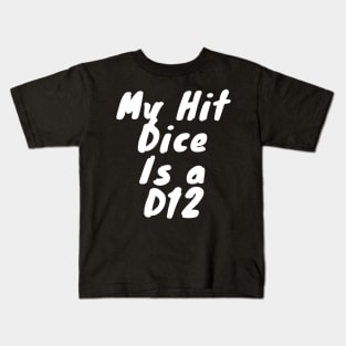 My hit dice is a D8 Kids T-Shirt